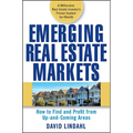 Emerging Real Estate Markets: How to Find and Profit from Up-And-Coming Areas - Hardcover