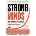 Strong Minds: How to Unlock the Power of Elite Sports Psychology to Accomplish Anything - Paperback
