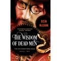 The Wisdom of Dead Men - Paperback