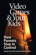 Video Games & Your Kids: How Parents Stay in Control - Paperback