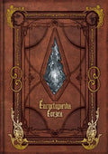 Encyclopaedia Eorzea the World of Final Fantasy XIV Volume I - Hardcover