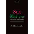 Sex Matters: Essays in Gender-Critical Philosophy - Hardcover