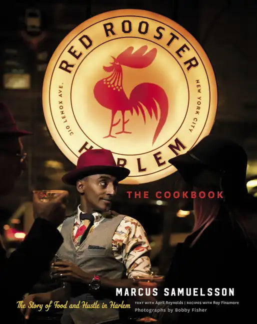 The Red Rooster Cookbook: The Story of Food and Hustle in Harlem - Hardcover