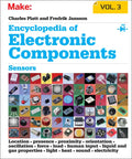Encyclopedia of Electronic Components, Volume 3: Sensors for Location, Presence, Proximity, Orientation, Oscillation, Force, Load, Human Input, Liquid - Paperback