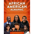 African American Almanac: 400 Years of Black Excellence - Hardcover