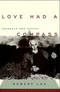 Love Had a Compass: Journals and Poetry - Paperback