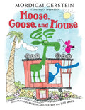 Moose, Goose, and Mouse - Paperback