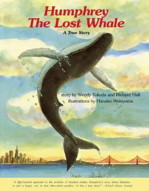 Humphrey the Lost Whale: A True Story - Paperback