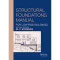 Structural Foundations Manual for Low-Rise Buildings - Paperback