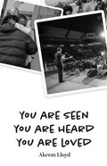 You are Seen, You are Heard, You are Loved - Paperback