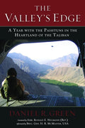 The Valley's Edge: A Year with the Pashtuns in the Heartland of the Taliban - Hardcover