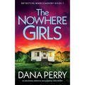 The Nowhere Girls: An absolutely addictive and gripping crime thriller - Paperback