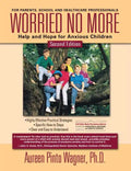 Worried No More: Help and Hope for Anxious Children - Paperback
