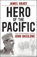 Hero of the Pacific: The Life of Marine Legend John Basilone - Paperback