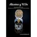 Altcoins y ICOs: Desmitificando Altcoins y ICOs: Estrategias para identificar e invertir en criptomonedas prometedoras - Paperback
