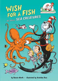 Wish for a Fish: All about Sea Creatures - Hardcover