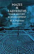 Mazes and Labyrinths: Their History and Development - Paperback