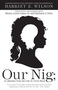 Our Nig: Or, Sketches from the Life of a Free Black - Paperback