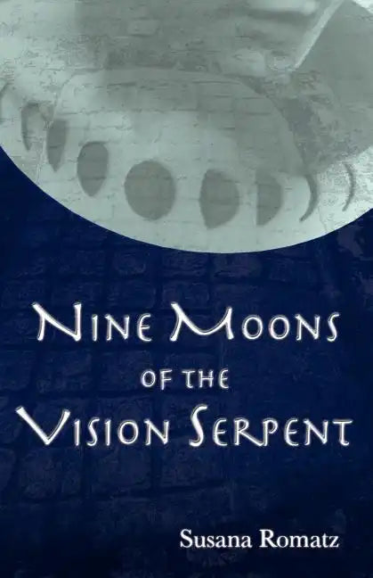 Nine Moons of the Vision Serpent - Paperback