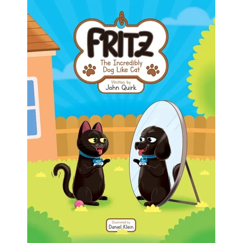 Fritz - The Incredibly Dog Like Cat - Paperback