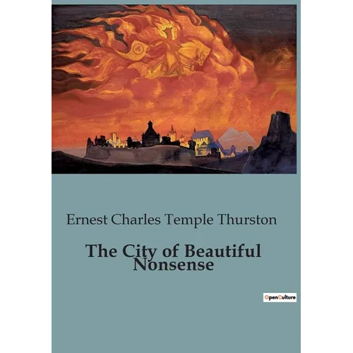 The City of Beautiful Nonsense - Paperback