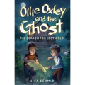 Ollie Oxley and the Ghost: The Search for Lost Gold - Paperback