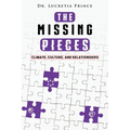 The Missing Pieces: Climate, Culture, and Relationships - Paperback