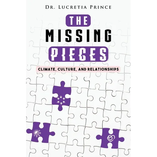 The Missing Pieces: Climate, Culture, and Relationships - Paperback