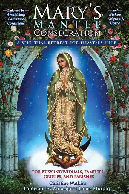 Mary's Mantle Consecration: A Spiritual Retreat for Heaven's Help - Paperback