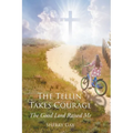 The Tellin' Takes Courage: The Good Lord Raised Me - Paperback
