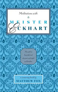 Meditations with Meister Eckhart - Paperback