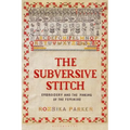 The Subversive Stitch: Embroidery and the Making of the Feminine - Paperback