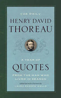 The Daily Henry David Thoreau: A Year of Quotes from the Man Who Lived in Season - Paperback
