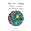 The World-Changing Prayer of Jesus - Paperback