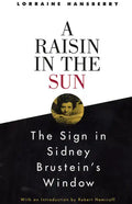 A Raisin in the Sun and the Sign in Sidney Brustein's Window - Paperback