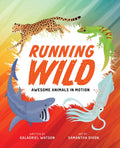 Running Wild: Awesome Animals in Motion - Paperback