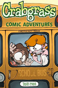 Crabgrass: Comic Adventures Volume 1 - Paperback