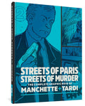 Streets of Paris, Streets of Murder: The Complete Noir of Manchette and Tardi Vol. 2 - Hardcover