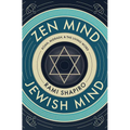 Zen Mind Jewish Mind: Koan, Midrash, & the Living Word - Paperback