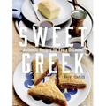 Sweet Greek: Authentic Recipes for Every Occasion - Hardcover