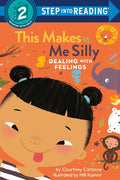 This Makes Me Silly: Dealing with Feelings - Paperback