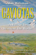 Gaviotas: A Village to Reinvent the World, 2nd Edition - Paperback