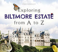 Exploring Biltmore Estate from A to Z - Hardcover