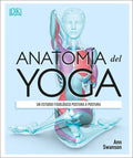 Anatomía del Yoga (Science of Yoga): Un Estudio Fisiológico Postura a Postura - Paperback