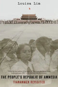 The People's Republic of Amnesia: Tiananmen Revisited - Paperback