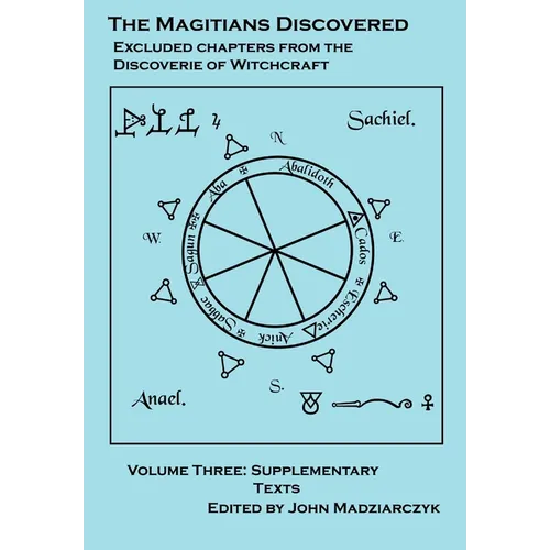 Magitians Discovered Volume 3: Supplementary Texts - Hardcover