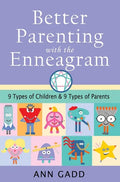 Better Parenting with the Enneagram: Nine Types of Children and Nine Types of Parents - Paperback