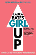 Girl Up: Kick Ass, Claim Your Woman Card, and Crush Everyday Sexism - Paperback