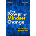 The Power of Mindset Change: Why Mindset Matters Most - Paperback