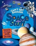 Can't Get Enough Space Stuff: Fun Facts, Awesome Info, Cool Games, Silly Jokes, and More! - Paperback